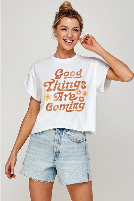 GOOD THINGS ARE COMING Graphic Print Women Top